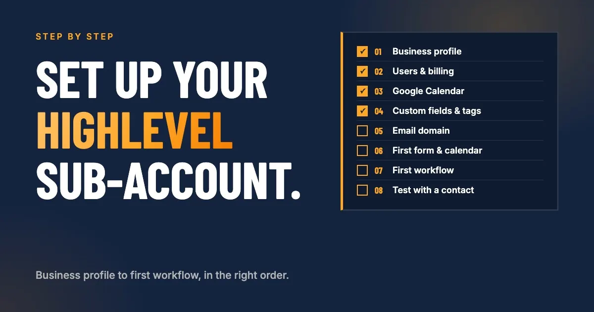 How to set up a HighLevel sub-account: a checklist from business profile to first workflow